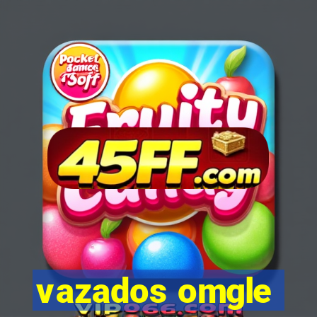 vazados omgle